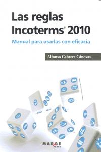 Las reglas Incoterms 2010«, de Cabrera Cánovas, Alfonso | portada del libro