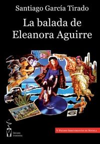 BALADA DE ELEANORA AGUIRRE, de García Tirado | portada del libro