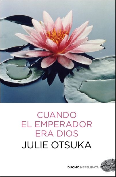 Cuando el emperador era Dios, de Otsuka, Julie | portada del libro