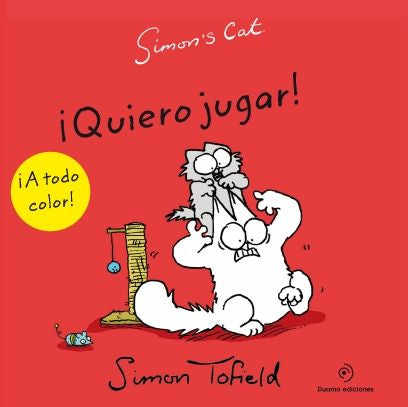 Simon's cat 7 Quiero jugar, de SIMON TOFIELD | portada del libro