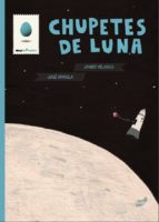 Chupetes de luna, de José Urriola | portada del libro