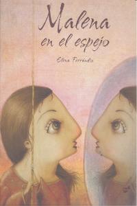 Malena en el espejo, de Ferrándiz Rueda | portada del libro