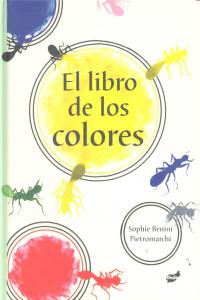 El libro de los colores, de Benini Pietromarchi, Sophie | portada del libro