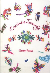 Camino a Tenango, de ROMERO RODR¡GUEZ | portada del libro