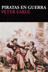 Piratas en guerra, de Earle (SÓLO TIENE UN APELLIDO), Peter | portada del libro