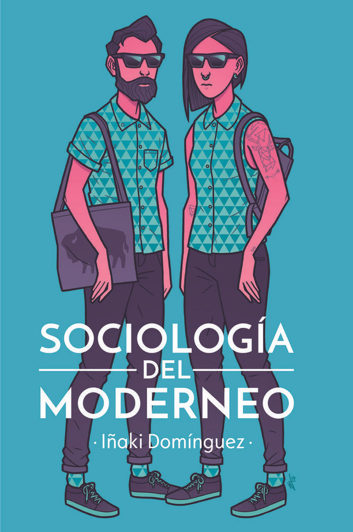 SOCIOLOGíA DEL MODERNEO, de IñAKI DOMíNGUEZ | portada del libro