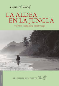 La aldea en la jungla, de WOOLF, LEONARD | portada del libro