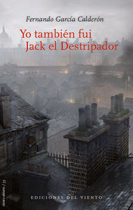 Yo tambiÄn fui Jack el Destripador, de Fernando GarcÆa Calderùn | portada del libro