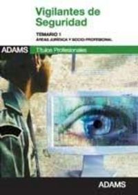 Vigilantes de Seguridad, área jur¡dico y socio-profesional. Temario 1 | portada del libro