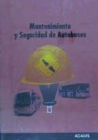 Mantenimniento y seguridad de autobuses. Fomento, de Varios autores | portada del libro