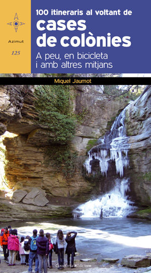 100 itineraris al voltant de cases de colònies, de Jaumot i Bisbal, Miquel | portada del libro