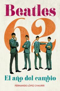 Beatles 62, de López Chaurri | portada del libro