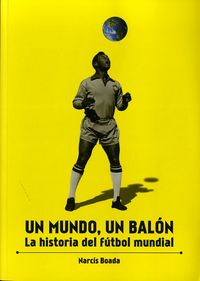 Un mundo, un balón, de Boada Valls, Narcís | portada del libro