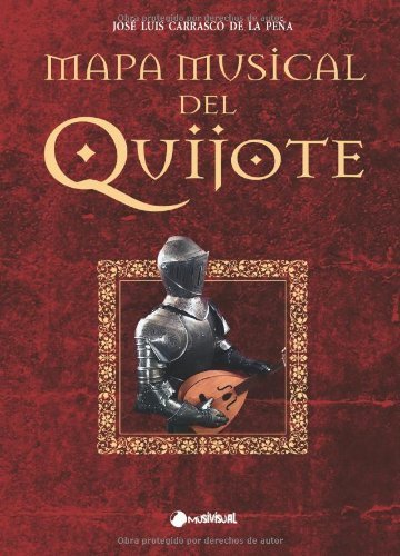MAPA MUSICAL DEL QUIJOTE, de CARRASCO DE LA PEñA, JOSE LUIS | portada del libro