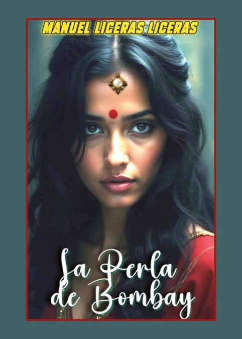 La perla de Bombay, de LICERAS LICERAS, MANUEL | portada del libro