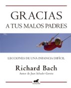 Gracias a tus malos padres, de Richard Bach | portada del libro