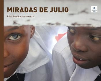 Miradas de julio, de Giménez Armentia, Pilar | portada del libro