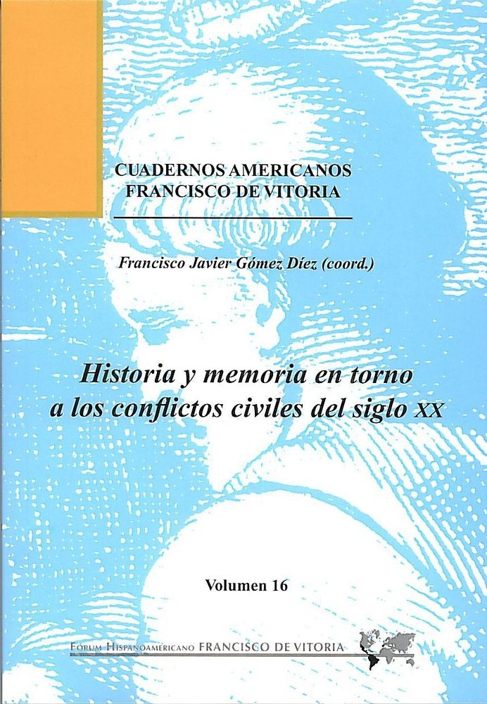 Historia y memoria en torno a los conflictos civiles del siglo XX, de Gómez Díez, Francisco Javier | portada del libro