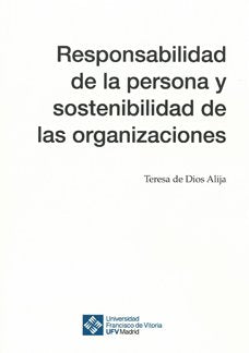Responsabilidad de la persona y sostenibilidad de las organizaciones, de De Dios Alija, Teresa | portada del libro