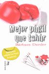 MEJOR PUGIL QUE TAHUR, de DARDER FERRER, BARBARA | portada del libro