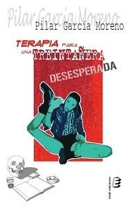 Terapia para una treintañera desesperada, de GARCIA MORENO, PILAR | portada del libro