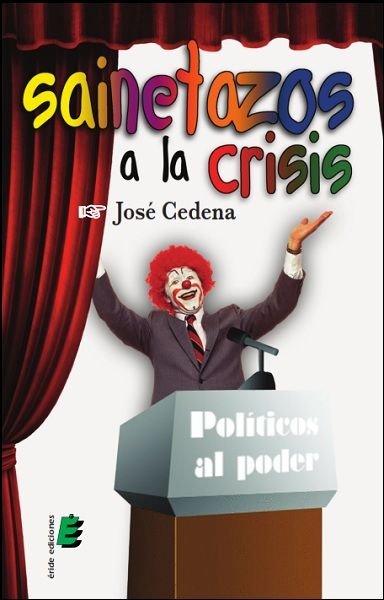 Sainetazos a la crisis, de Cedena Sánchez-Cabezudo, José | portada del libro