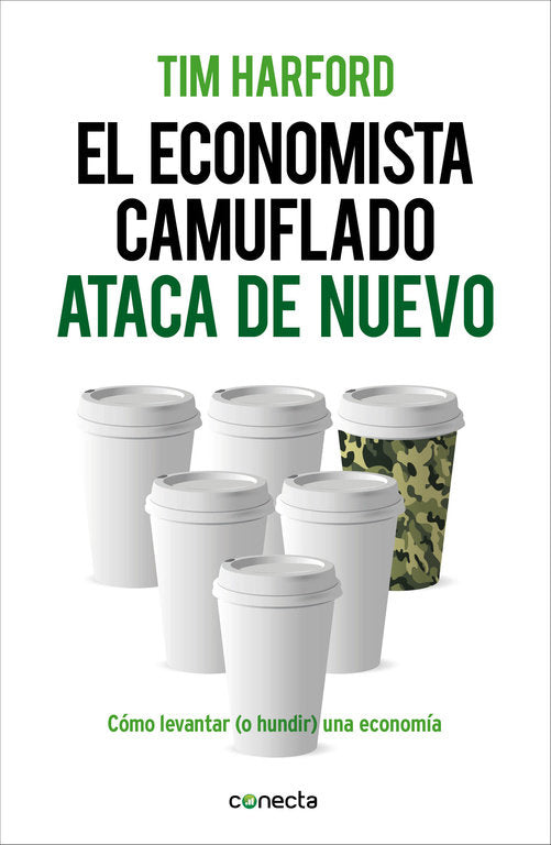 El economista camuflado ataca de nuevo, de Harford, Tim | portada del libro