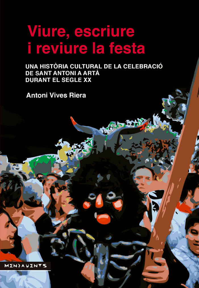 Viure, escriure i reviure la festa, de Vives Riera, Antoni | portada del libro