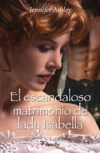 ESCANDALOSO MATRIMONIO DE LADY ISABELLA,EL, de Jennifer Ashley | portada del libro