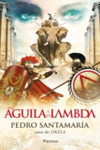 El águila y la lambda, de Santamaría Fernández, Pedro | portada del libro