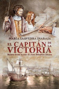 CAPITAN DE LA VICTORIA, EL, de SAAVEDRA INARAJA, MARIA | portada del libro