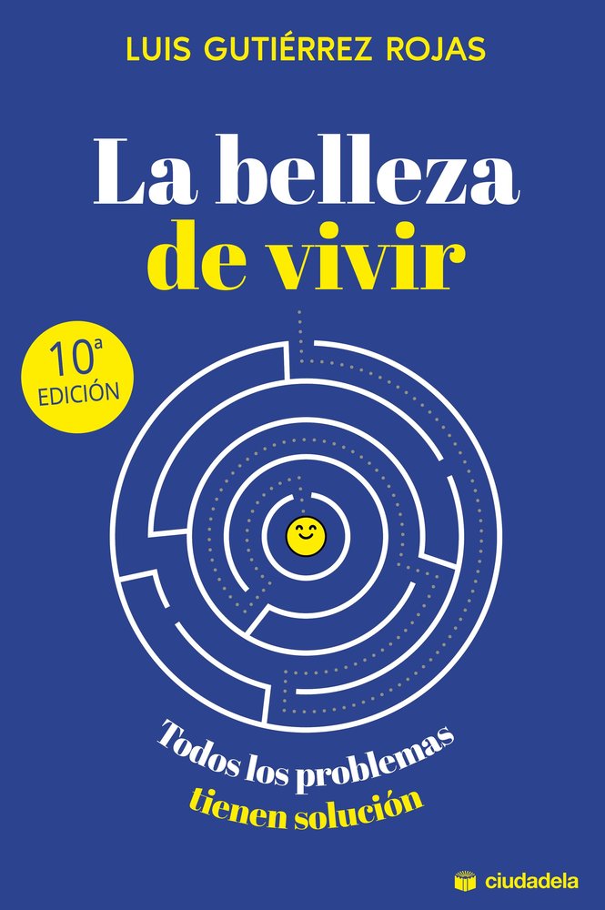 BELLEZA DE VIVIR, LA, de GUTIERREZ ROJAS, LUIS | portada del libro