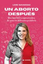 Un aborto después, de LEIRE NAVARIDAS | portada del libro