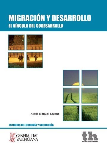 MIGRACION Y DESARROLLO, de CLOQUELL LOZANO | portada del libro