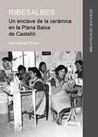 Ribesalbes. Un enclave de la cerámica en la Plana Baixa de Castelló, de Medall Chiva, Ivan | portada del libro