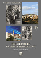 Figueroles, un espai en temps de canvi., de FORNAS PALLARES, ALFREDO | portada del libro