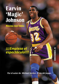 Earvin 'Magic' Johnson. Empieza el espectáculo, de Tobías Rubio, Máximo José | portada del libro