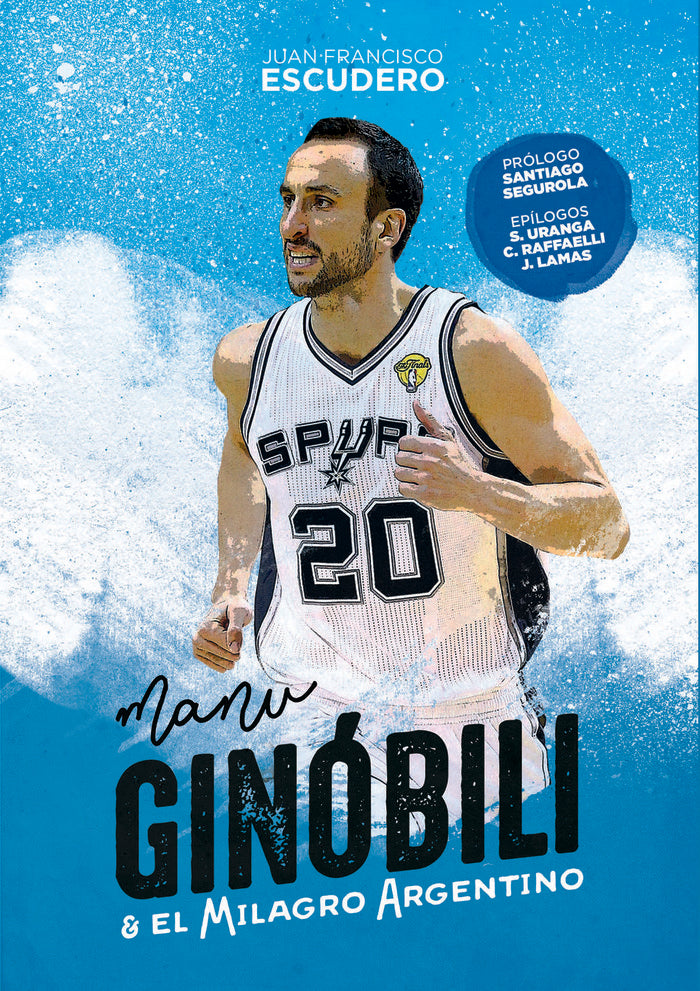 Manu Ginóbili y el milagro argentino, de Escudero Sánchez, Juan Francisco | portada del libro
