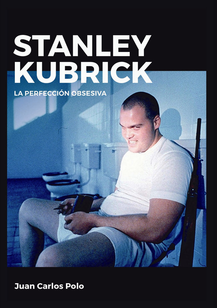 Stanley Kubrick. La perfección obsesiva, de Polo, Juan Carlos | portada del libro