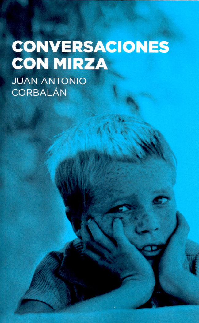 Conversaciones con Mirza, de Corbalán Alfocea, Juan Antonio | portada del libro