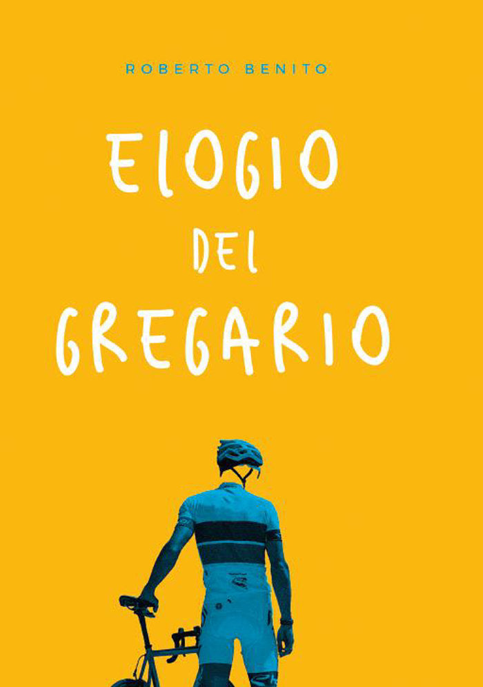 Elogio del gregario, de Benito González, Roberto | portada del libro