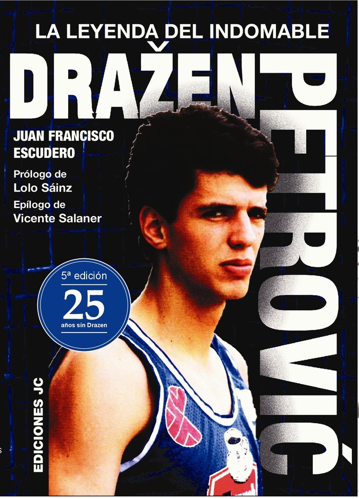 Drazen Petrovic. La leyenda del indomable, de Escudero Sánchez, Juan Francisco | portada del libro