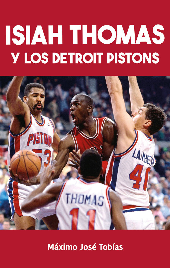ISIAH THOMAS Y LOS DETROIT PISTONS, de MAXIMO JOSE TOBIAS | portada del libro