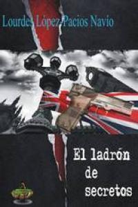 El ladrón de secretos, de LOPEZ-PALACIOS NAVIO | portada del libro
