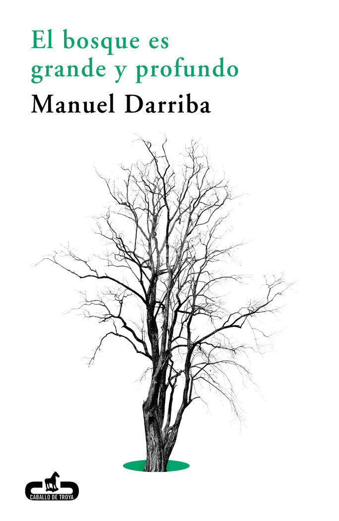 El bosque es grande y profundo, de Darriba, Manuel | portada del libro