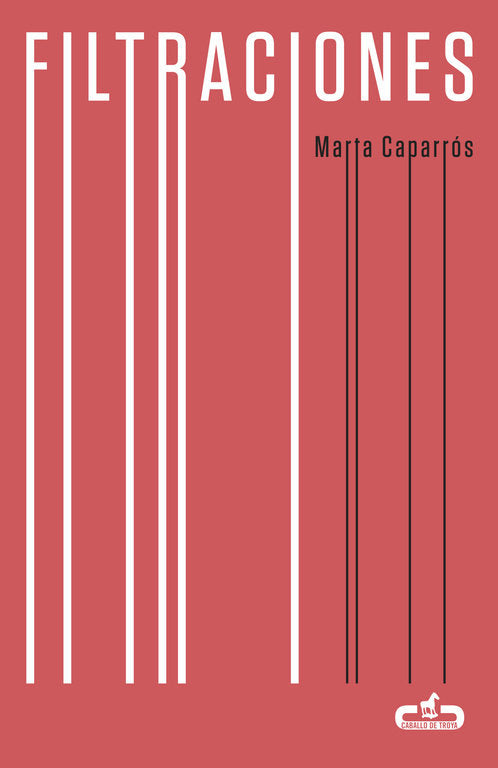 Filtraciones (Caballo de Troya 2015, 8), de Caparrós, Marta | portada del libro