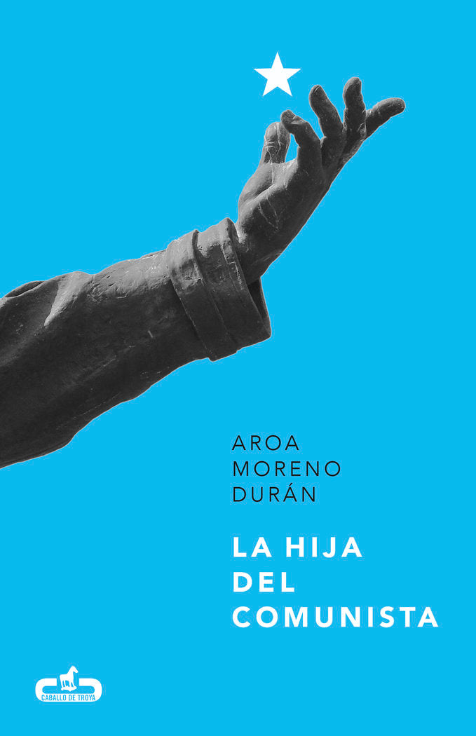 La hija del comunista (Caballo de Troya 2017, 1), de Moreno Durán | portada del libro