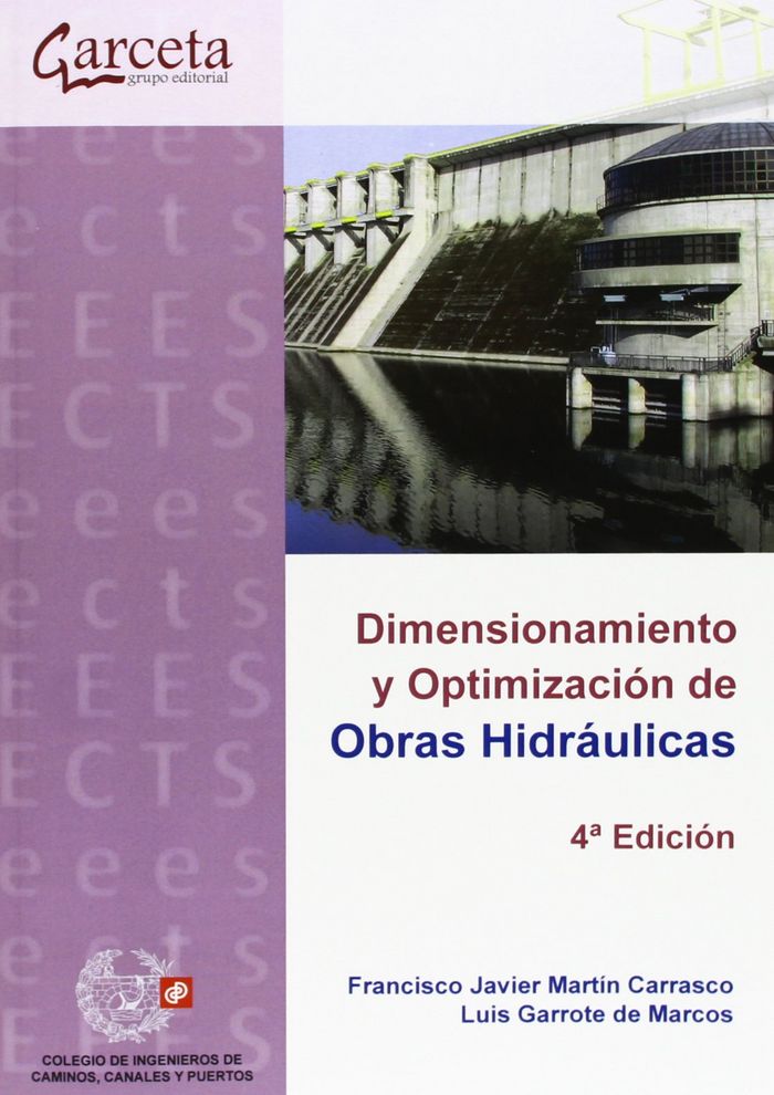 Dimensionamiento y Optimización de Obras Hidráulicas. 4ª edición, de Martín Carrasco | portada del libro