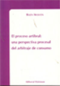 El proceso arbitral. Una perspectiva procesal del arbitraje de consumo, de Iboleón Salmerón, Belén | portada del libro