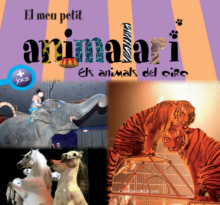 El meu petit animalari. Els animals del circ, de Verbrugghe, Olivier | portada del libro
